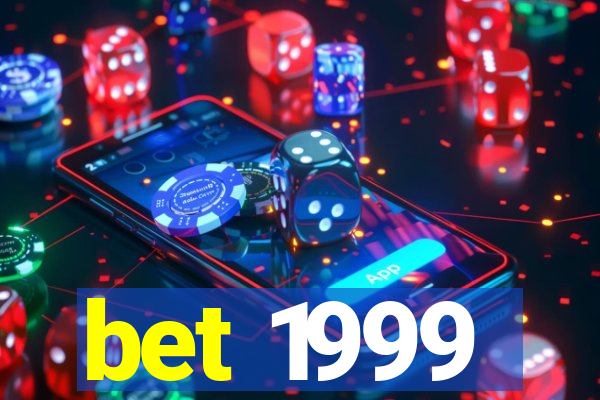 bet 1999